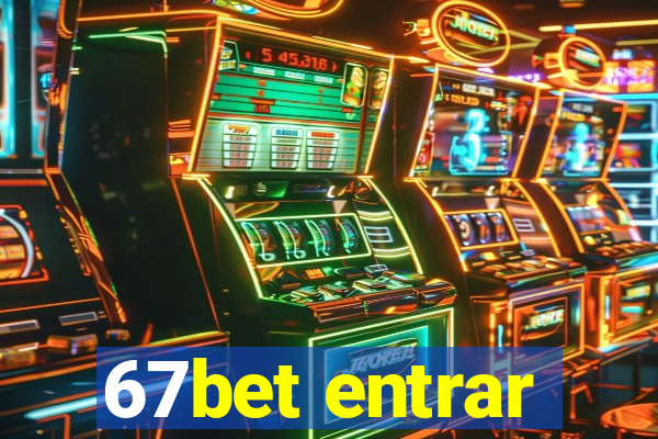 67bet entrar